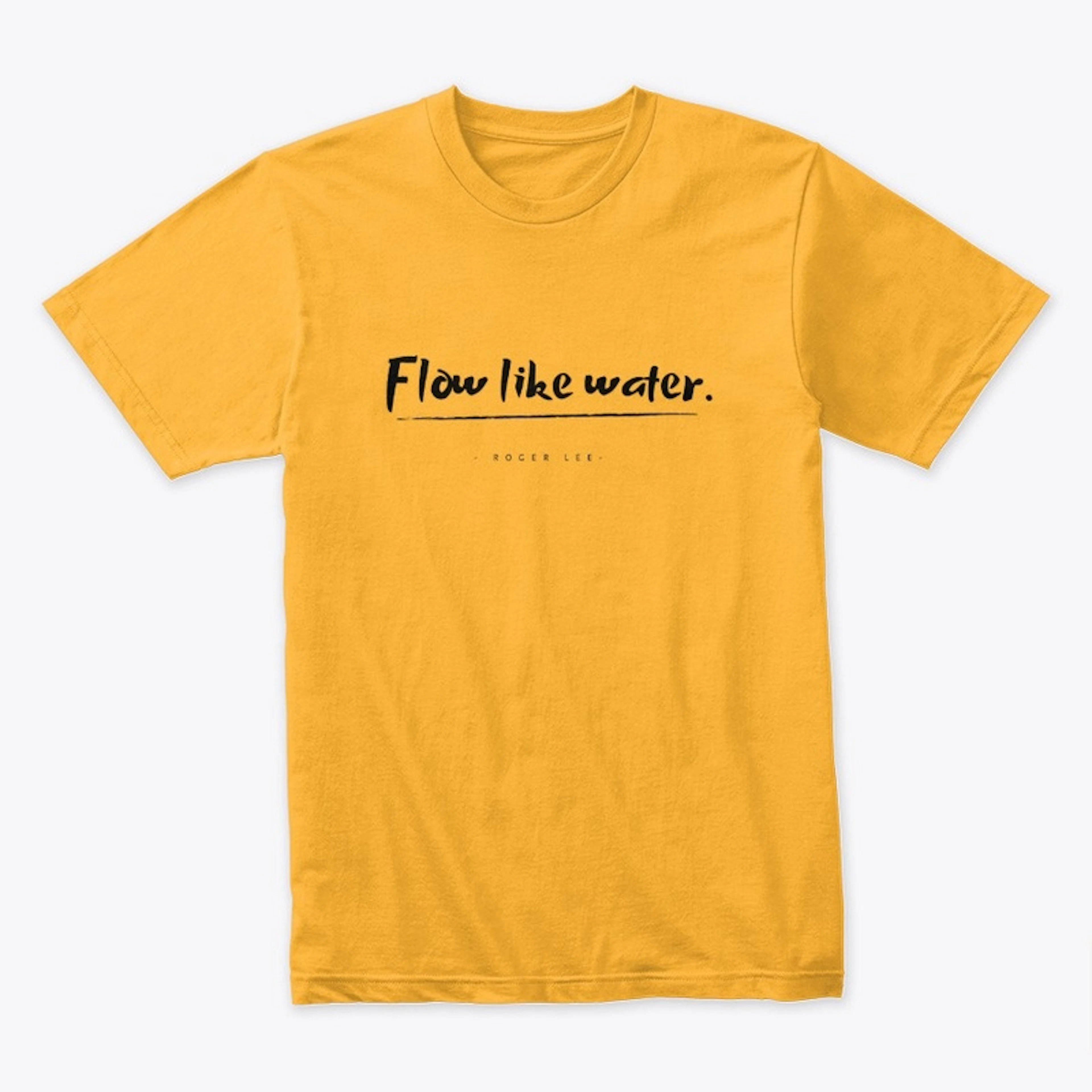 Flow Like Water.